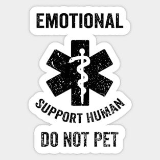 Emotional Support Human DO NOT PET Sticker